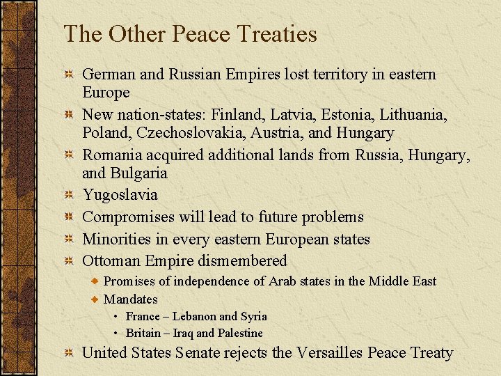 The Other Peace Treaties German and Russian Empires lost territory in eastern Europe New