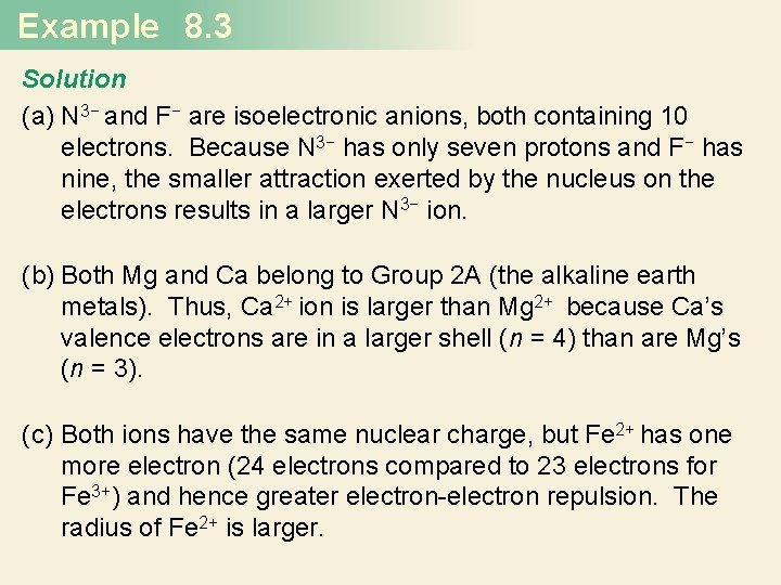 Example 8. 3 Solution (a) N 3− and F− are isoelectronic anions, both containing