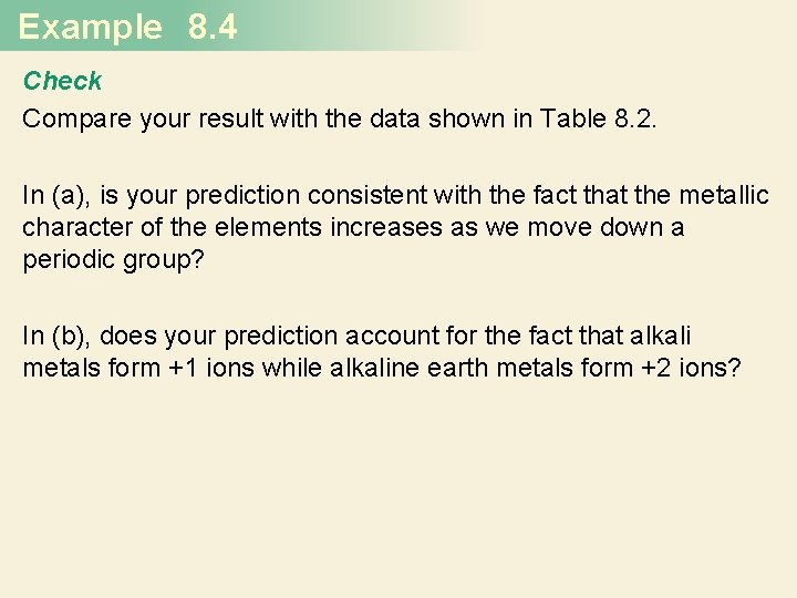 Example 8. 4 Check Compare your result with the data shown in Table 8.