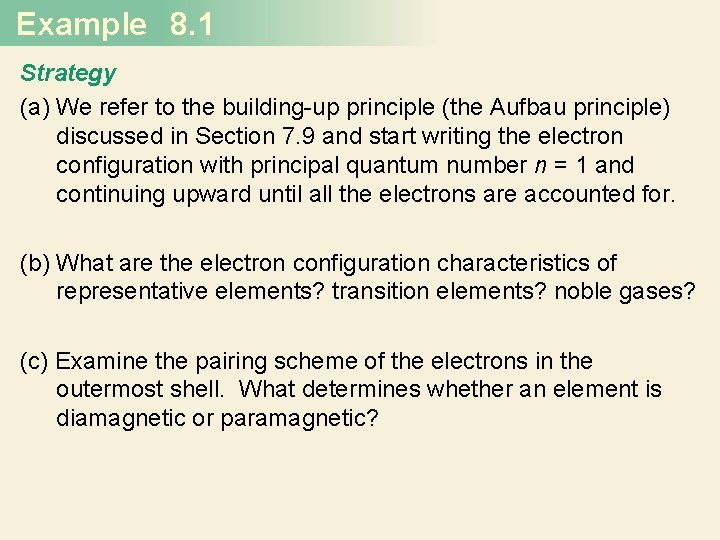 Example 8. 1 Strategy (a) We refer to the building-up principle (the Aufbau principle)