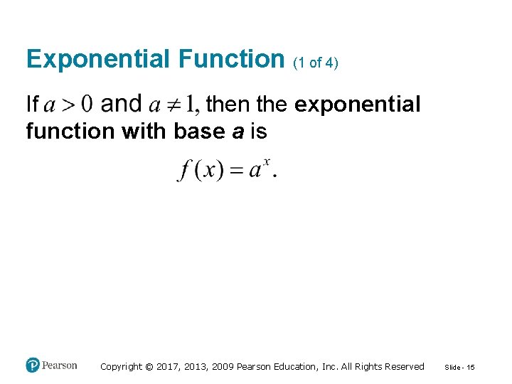 Exponential Function (1 of 4) then the exponential If function with base a is