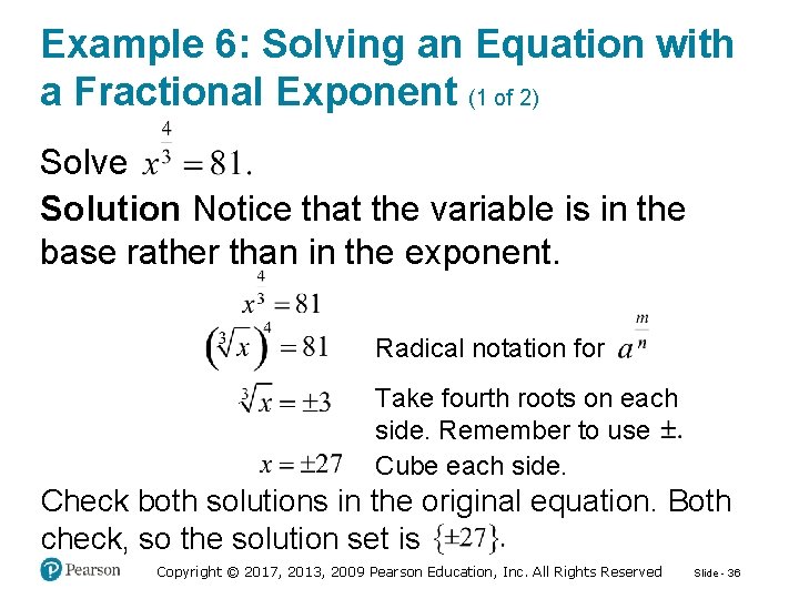 Example 6: Solving an Equation with a Fractional Exponent (1 of 2) Solve Solution