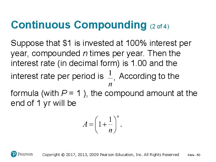 Continuous Compounding (2 of 4) Suppose that $1 is invested at 100% interest per