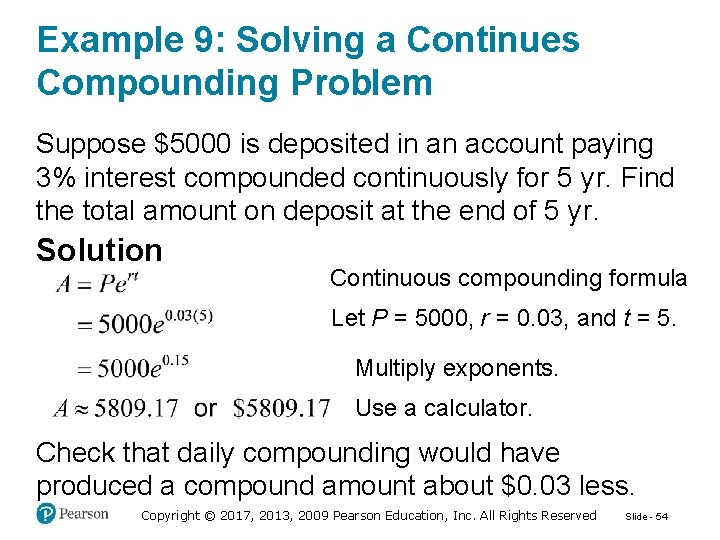 Example 9: Solving a Continues Compounding Problem Suppose $5000 is deposited in an account