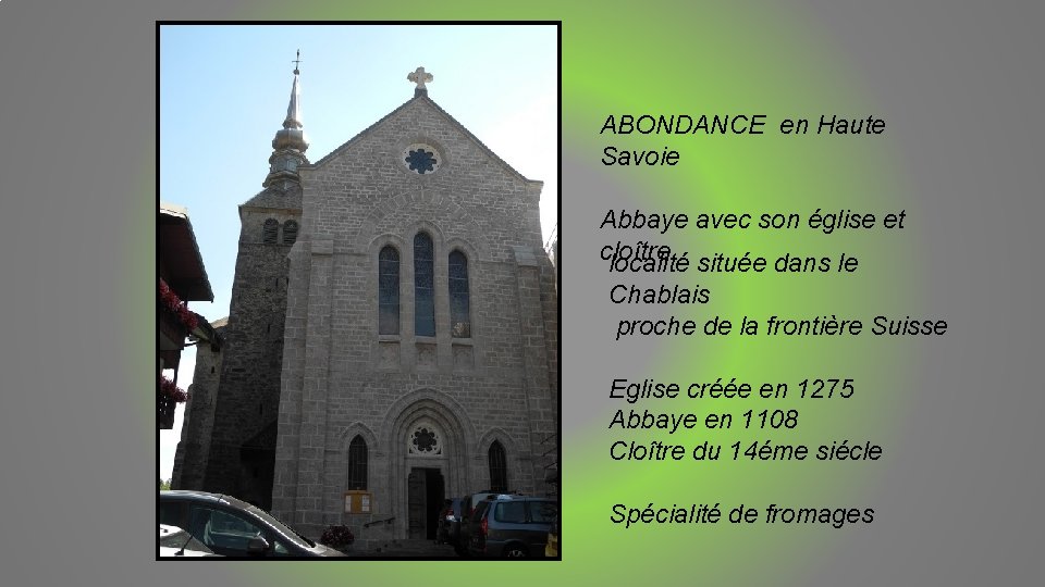 ABONDANCE en Haute Savoie Abbaye avec son église et cloître localité située dans le