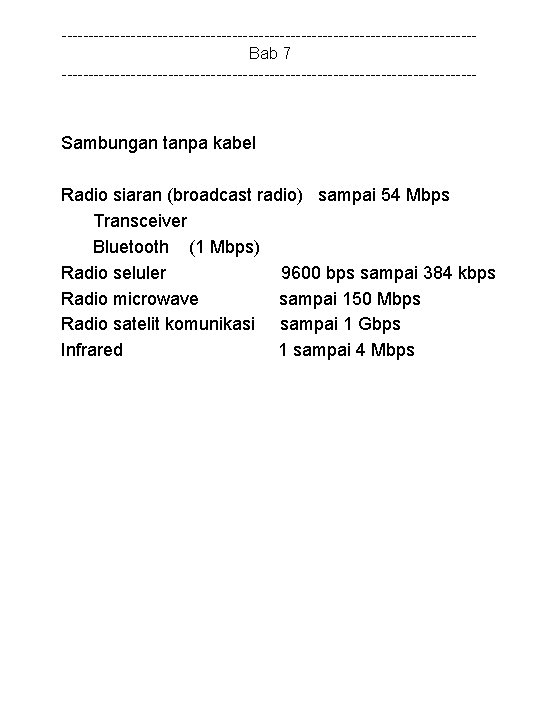---------------------------------------Bab 7 --------------------------------------- Sambungan tanpa kabel Radio siaran (broadcast radio) sampai 54 Mbps Transceiver