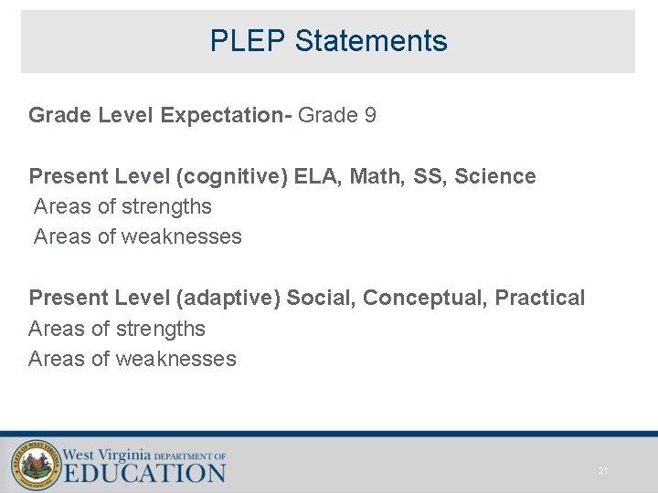 PLEP Statements Grade Level Expectation- Grade 9 Present Level (cognitive) ELA, Math, SS, Science