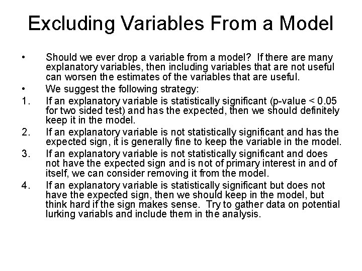 Excluding Variables From a Model • • 1. 2. 3. 4. Should we ever