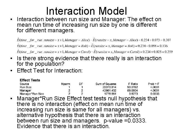 Interaction Model • Interaction between run size and Manager: The effect on mean run
