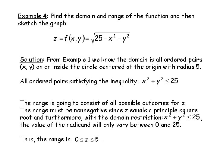 Example 4: Find the domain and range of the function and then sketch the