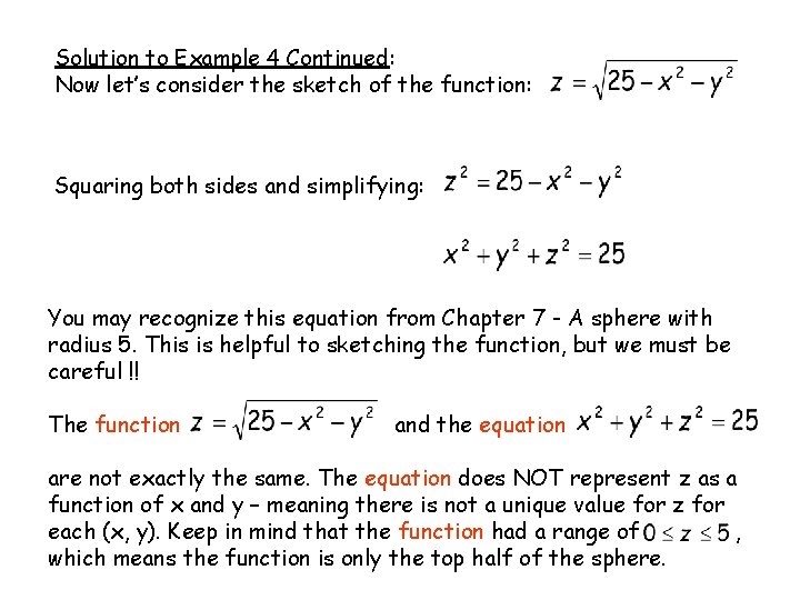 Solution to Example 4 Continued: Now let’s consider the sketch of the function: Squaring