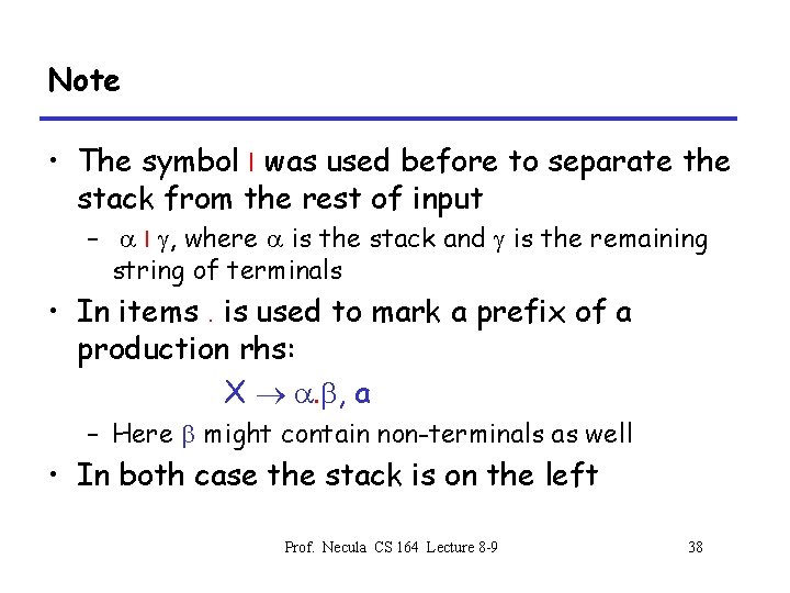 Note • The symbol I was used before to separate the stack from the