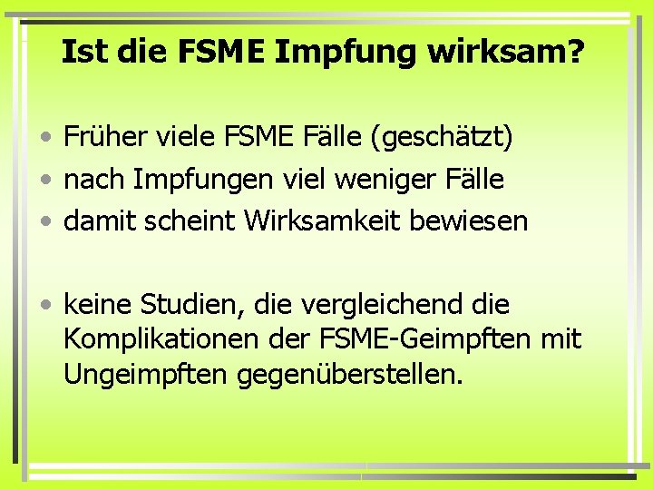 Ist die FSME Impfung wirksam? • Früher viele FSME Fälle (geschätzt) • nach Impfungen