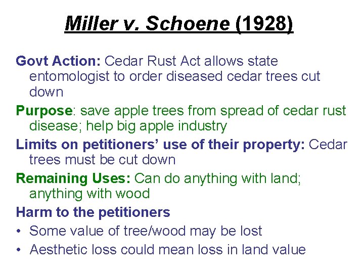 Miller v. Schoene (1928) Govt Action: Cedar Rust Act allows state entomologist to order