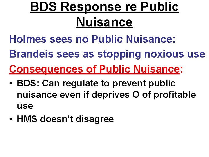 BDS Response re Public Nuisance Holmes sees no Public Nuisance: Brandeis sees as stopping
