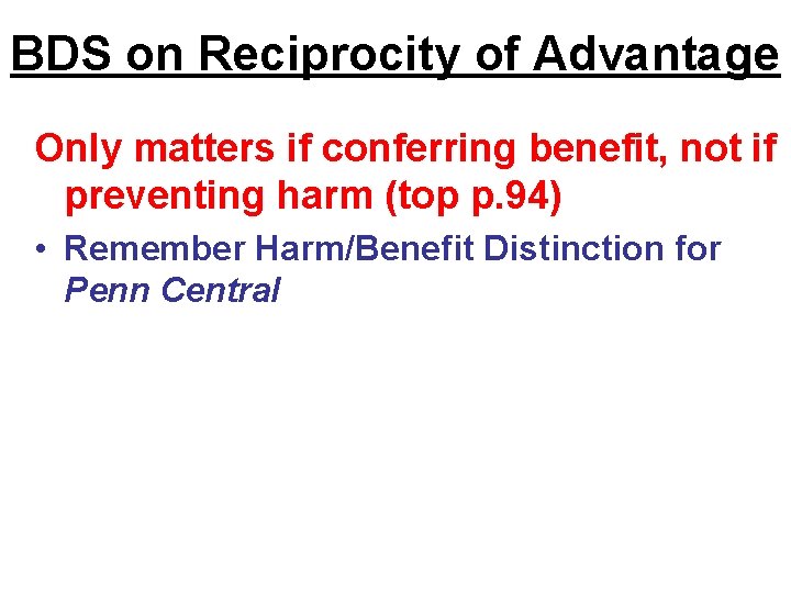 BDS on Reciprocity of Advantage Only matters if conferring benefit, not if preventing harm