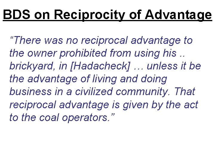 BDS on Reciprocity of Advantage “There was no reciprocal advantage to the owner prohibited