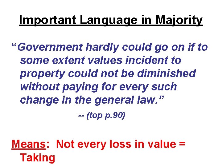 Important Language in Majority “Government hardly could go on if to some extent values