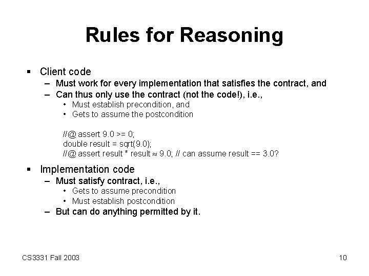 Rules for Reasoning § Client code – Must work for every implementation that satisfies