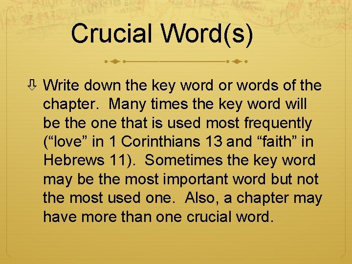 Crucial Word(s) Write down the key word or words of the chapter. Many times