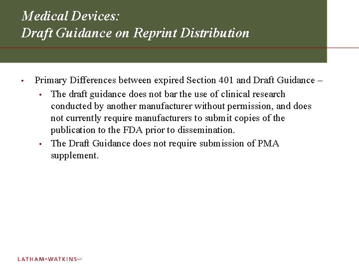 Medical Devices: Draft Guidance on Reprint Distribution • Primary Differences between expired Section 401