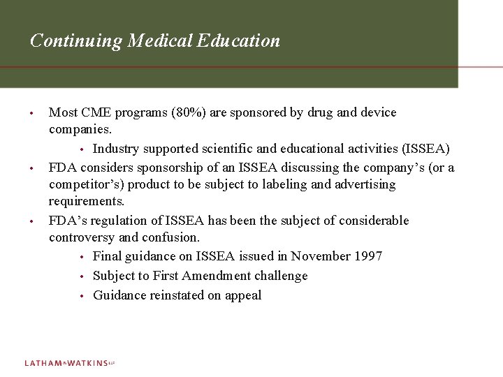 Continuing Medical Education • • • Most CME programs (80%) are sponsored by drug