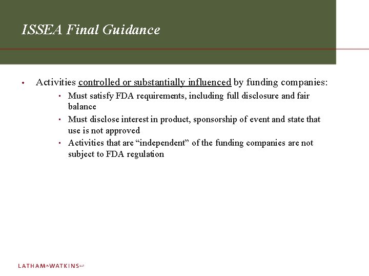 ISSEA Final Guidance • Activities controlled or substantially influenced by funding companies: • •