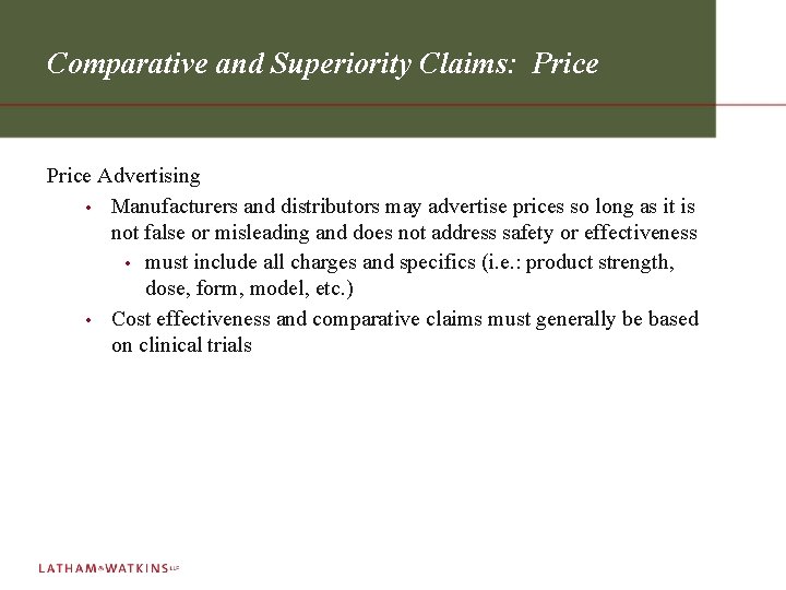 Comparative and Superiority Claims: Price Advertising • Manufacturers and distributors may advertise prices so