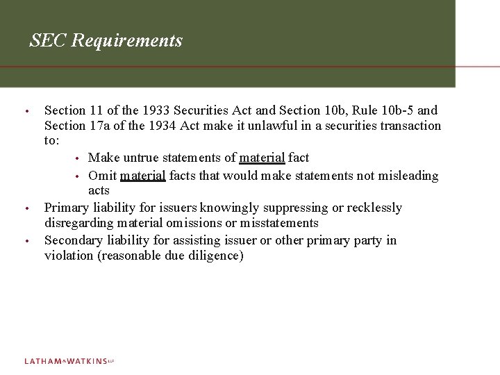 SEC Requirements • • • Section 11 of the 1933 Securities Act and Section