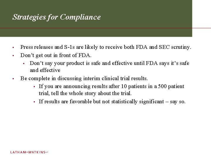 Strategies for Compliance • • • Press releases and S-1 s are likely to