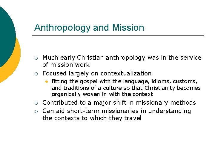 Anthropology and Mission ¡ ¡ Much early Christian anthropology was in the service of