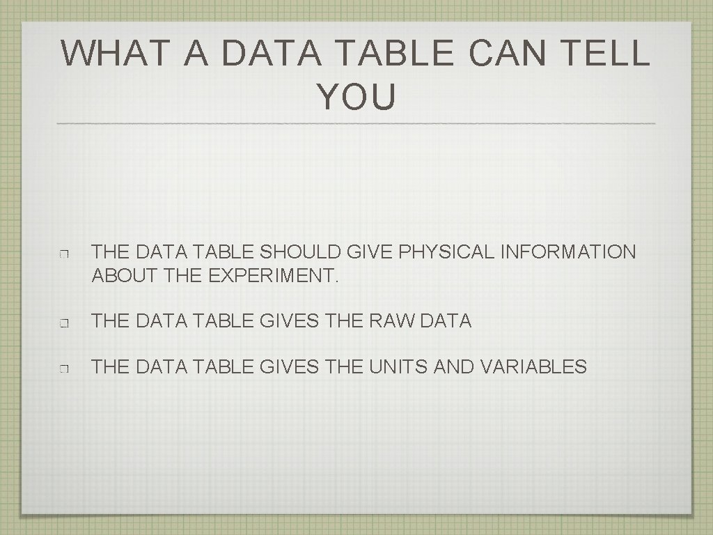 WHAT A DATA TABLE CAN TELL YOU THE DATA TABLE SHOULD GIVE PHYSICAL INFORMATION