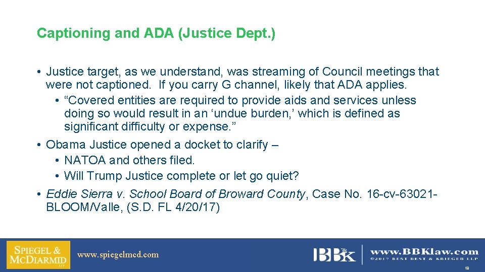 Captioning and ADA (Justice Dept. ) • Justice target, as we understand, was streaming
