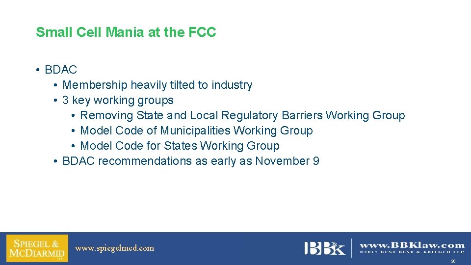 Small Cell Mania at the FCC • BDAC • Membership heavily tilted to industry