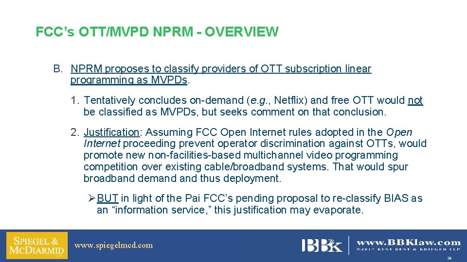 FCC’s OTT/MVPD NPRM - OVERVIEW B. NPRM proposes to classify providers of OTT subscription