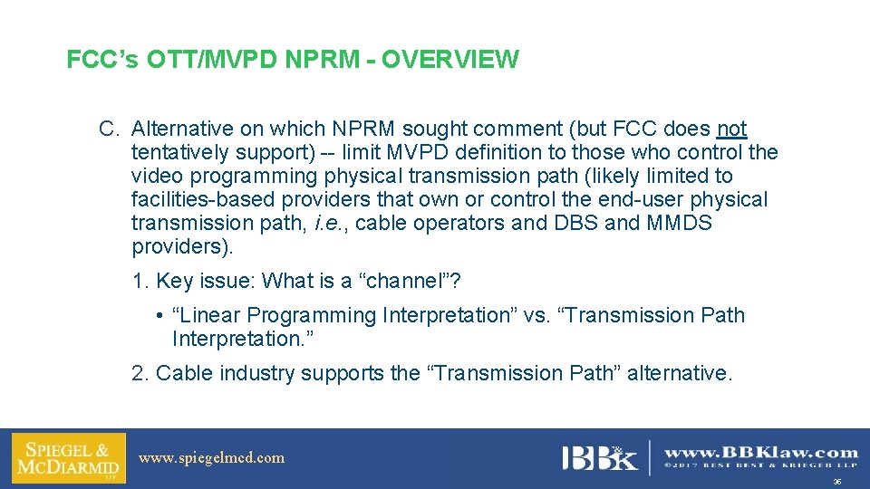 FCC’s OTT/MVPD NPRM - OVERVIEW C. Alternative on which NPRM sought comment (but FCC