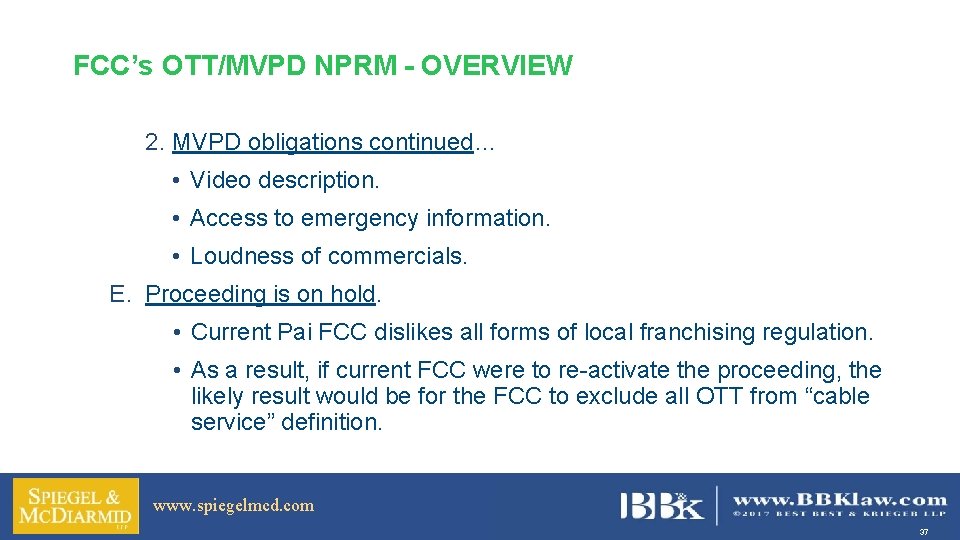 FCC’s OTT/MVPD NPRM - OVERVIEW 2. MVPD obligations continued… • Video description. • Access