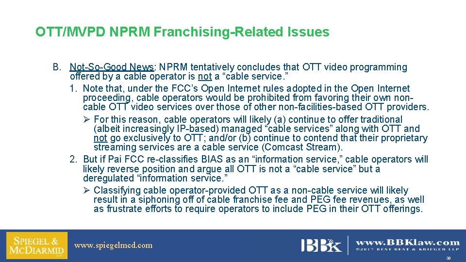 OTT/MVPD NPRM Franchising-Related Issues B. Not-So-Good News: NPRM tentatively concludes that OTT video programming