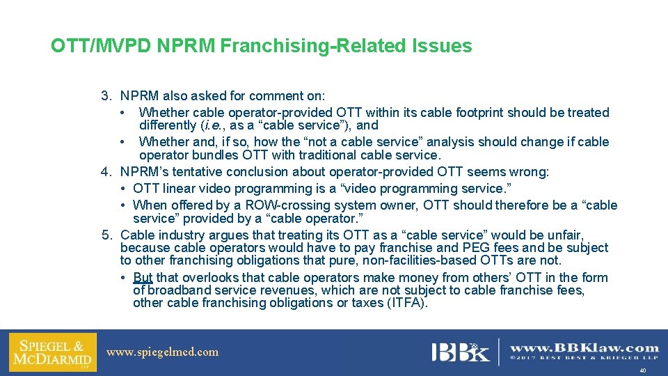 OTT/MVPD NPRM Franchising-Related Issues 3. NPRM also asked for comment on: • Whether cable