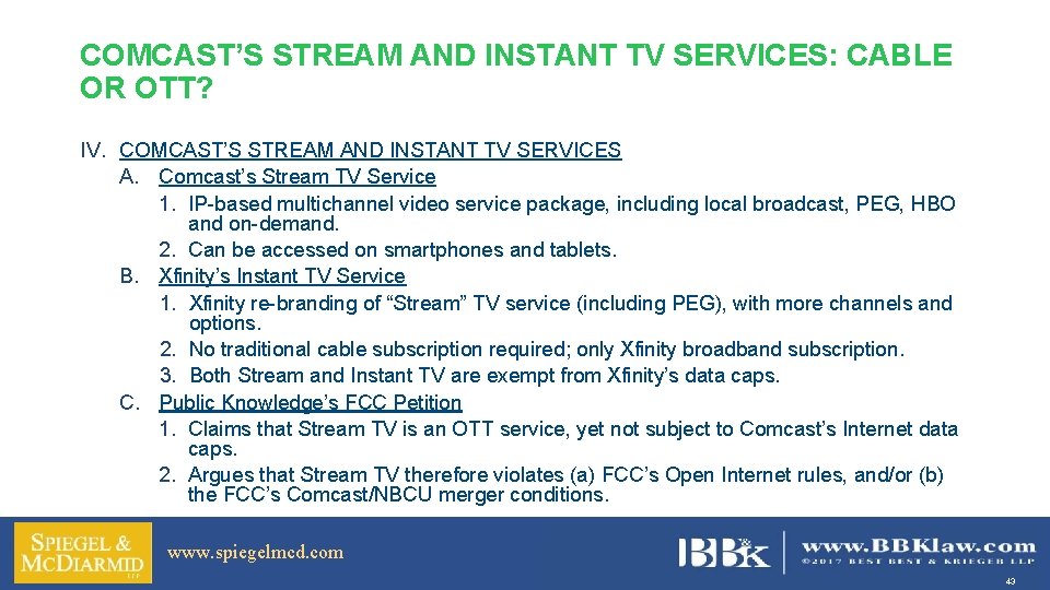 COMCAST’S STREAM AND INSTANT TV SERVICES: CABLE OR OTT? IV. COMCAST’S STREAM AND INSTANT