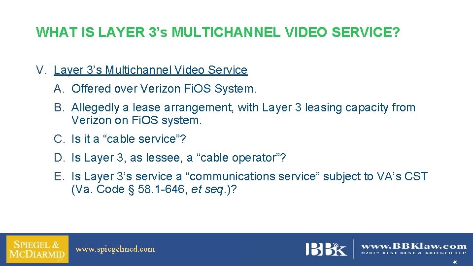 WHAT IS LAYER 3’s MULTICHANNEL VIDEO SERVICE? V. Layer 3’s Multichannel Video Service A.