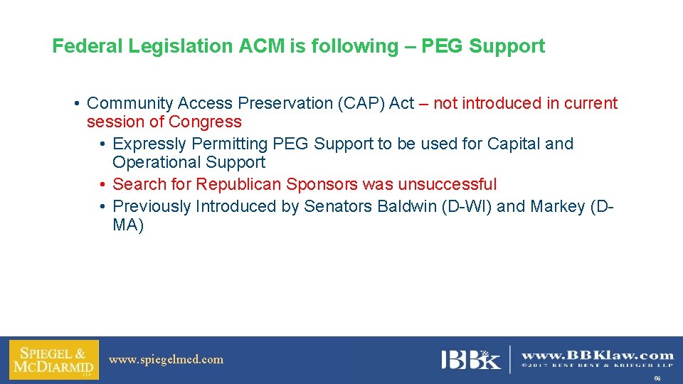 Federal Legislation ACM is following – PEG Support • Community Access Preservation (CAP) Act