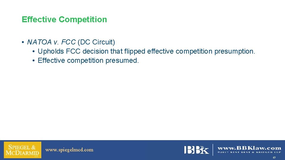 Effective Competition • NATOA v. FCC (DC Circuit) • Upholds FCC decision that flipped