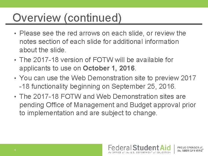 Overview (continued) Please see the red arrows on each slide, or review the notes