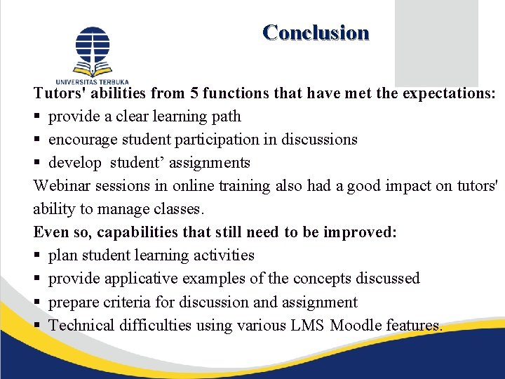 Conclusion Tutors' abilities from 5 functions that have met the expectations: § provide a