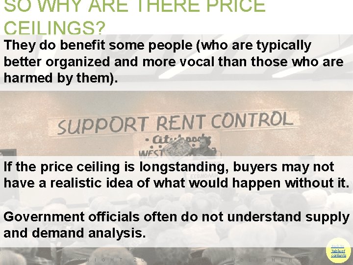 SO WHY ARE THERE PRICE CEILINGS? They do benefit some people (who are typically