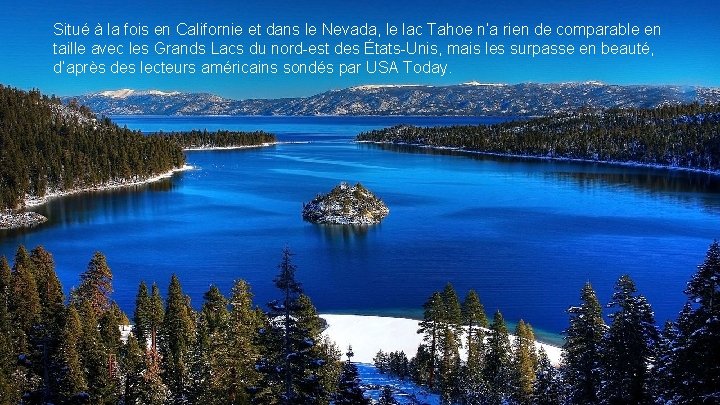Situé à la fois en Californie et dans le Nevada, le lac Tahoe n’a