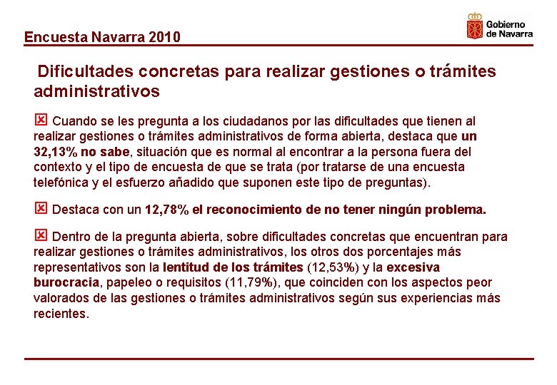 Encuesta Navarra 2010 Dificultades concretas para realizar gestiones o trámites administrativos ý Cuando se