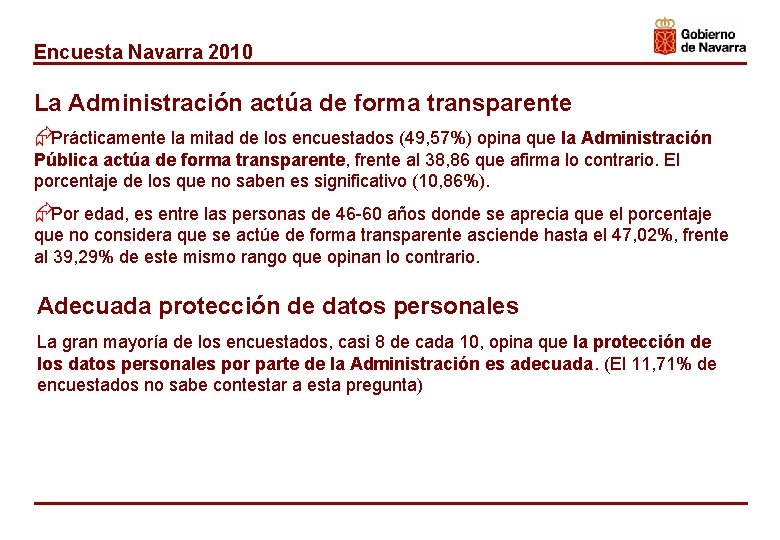 Encuesta Navarra 2010 La Administración actúa de forma transparente ÆPrácticamente la mitad de los