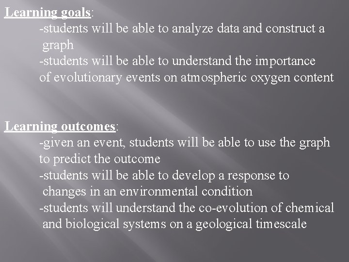 Learning goals: -students will be able to analyze data and construct a graph -students